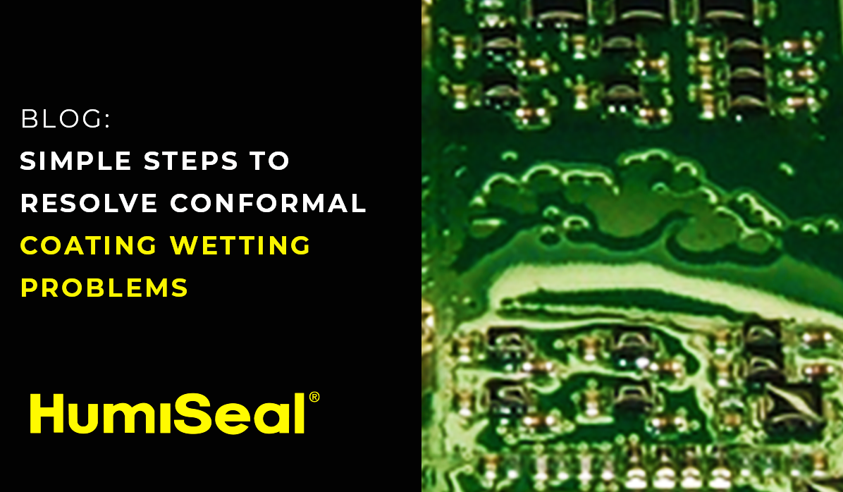 Conformal Coating wetting problems